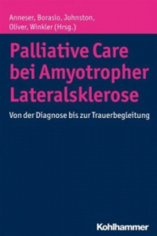 Książka Palliative Care bei Amyotropher Lateralsklerose Johanna Anneser