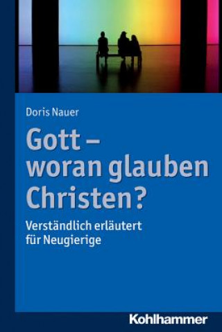 Kniha Gott - woran glauben Christen? Doris Nauer