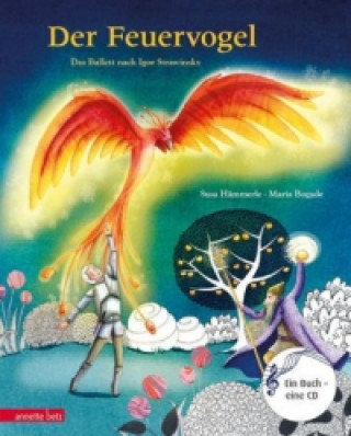 Книга Der Feuervogel (Das musikalische Bilderbuch mit CD und zum Streamen) Susa Hämmerle
