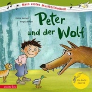 Carte Peter und der Wolf (Mein erstes Musikbilderbuch mit CD und zum Streamen) Heinz Janisch