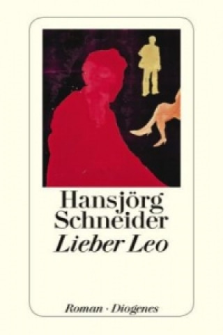 Книга Lieber Leo Hansjörg Schneider