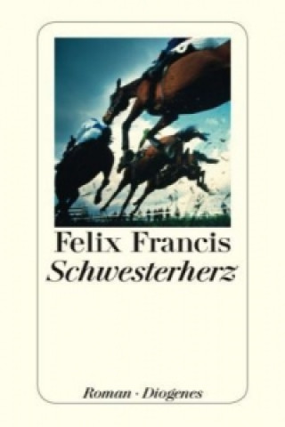 Könyv Schwesterherz Felix Francis