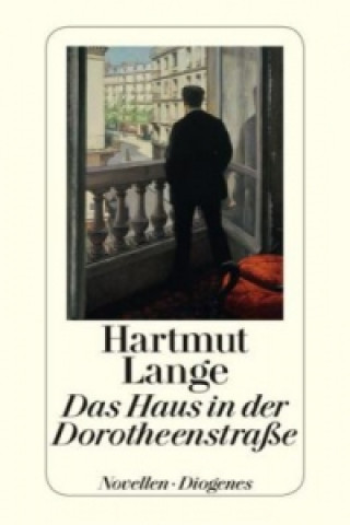 Knjiga Das Haus in der Dorotheenstraße Hartmut Lange