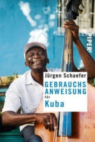 Kniha Gebrauchsanweisung für Kuba Jürgen Schaefer