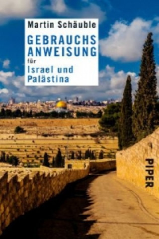 Book Gebrauchsanweisung für Israel und Palästina Martin Schäuble