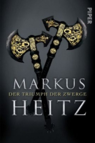 Carte Der Triumph der Zwerge Markus Heitz