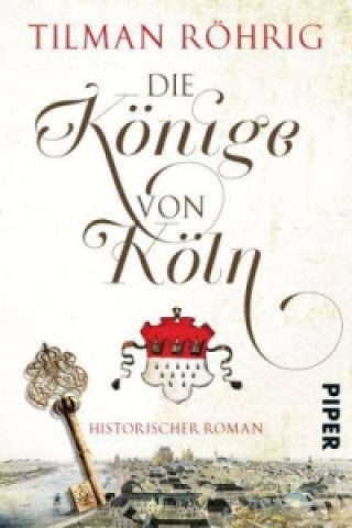 Книга Die Könige von Köln Tilman Röhrig