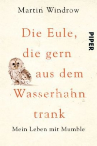 Buch Die Eule, die gern aus dem Wasserhahn trank Martin Windrow