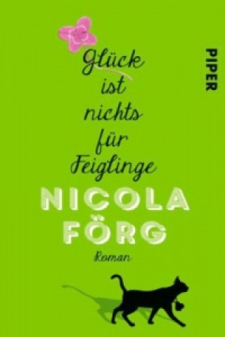 Kniha Glück ist nichts für Feiglinge Nicola Förg