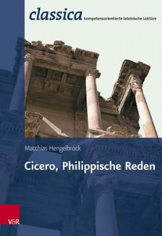 Könyv Cicero, Philippische Reden Matthias Hengelbrock