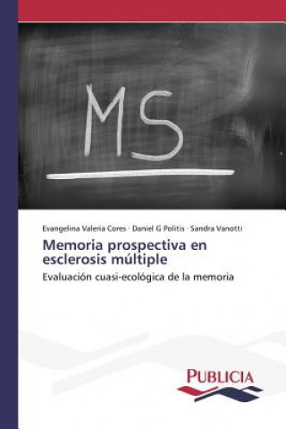 Carte Memoria prospectiva en esclerosis multiple Cores Evangelina Valeria