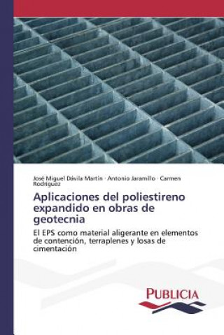 Carte Aplicaciones del poliestireno expandido en obras de geotecnia Davila Martin Jose Miguel