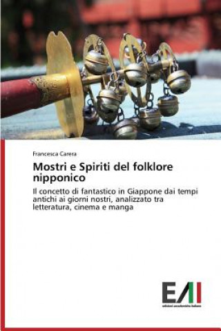 Knjiga Mostri e Spiriti del folklore nipponico Carera Francesca