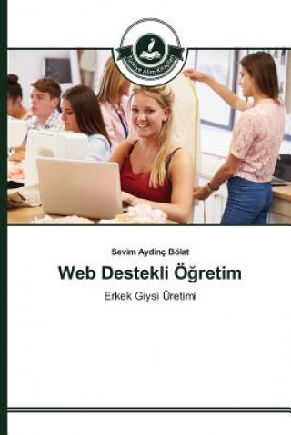 Kniha Web Destekli OE&#287;retim Aydinc Bolat Sevim