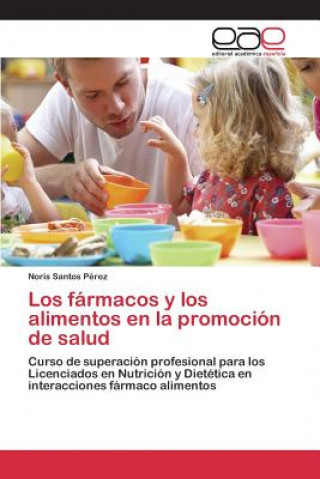 Kniha farmacos y los alimentos en la promocion de salud Santos Perez Noris