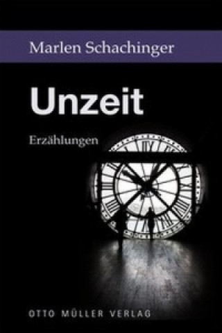 Kniha Unzeit Marlen Schachinger
