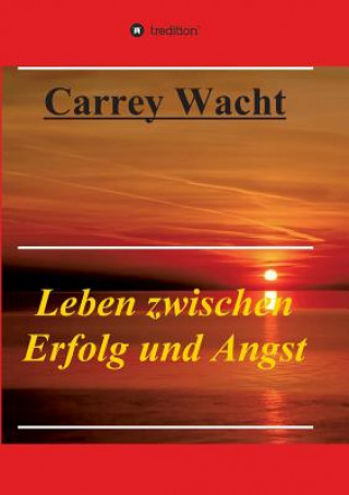 Carte Leben zwischen Erfolg und Angst Carrey Wacht