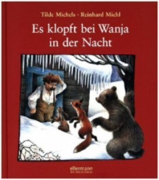 Kniha Es klopft bei Wanja in der Nacht Tilde Michels
