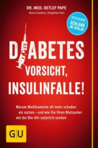 Książka Diabetes: Vorsicht, Insulinfalle! Anna Cavelius