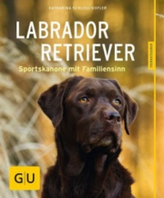 Kniha Labrador Retriever Katharina Schlegl-Kofler