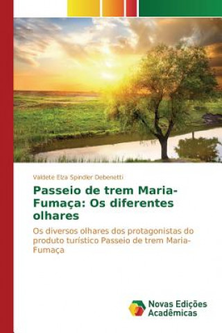 Carte Passeio de trem Maria-Fumaca Spindler Debenetti Valdete Elza