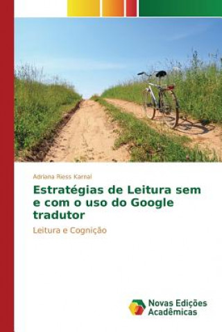 Kniha Estrategias de Leitura sem e com o uso do Google tradutor Riess Karnal Adriana