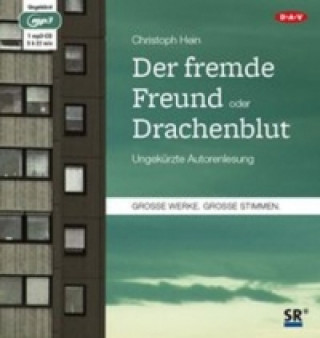 Audio Der fremde Freund / Drachenblut, 1 Audio-CD, 1 MP3 Christoph Hein