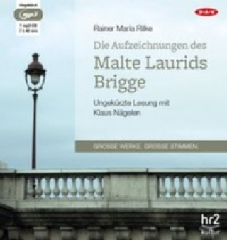 Audio Die Aufzeichnungen des Malte Laurids Brigge, 1 Audio-CD, 1 MP3 Rainer Maria Rilke