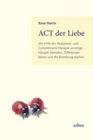 Kniha ACT der Liebe Russ Harris