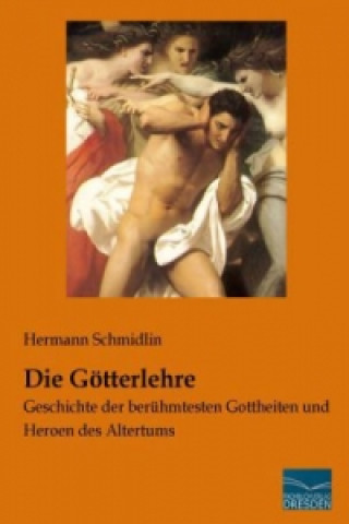 Kniha Die Götterlehre Hermann Schmidlin