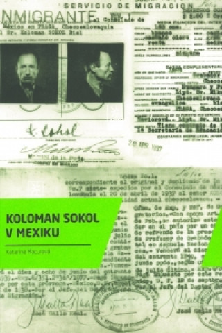 Książka Koloman Sokol v Mexiku Katarína Macurová