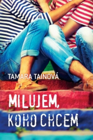Kniha Milujem, koho chcem Tamara Tainová
