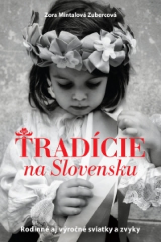 Book Tradície na Slovensku Zora Mintalová-Zubercová