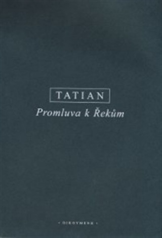 Book Promluva k Řekům Tatian Syrský