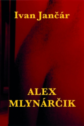 Book Alex Mlynárčik Ivan Jančár