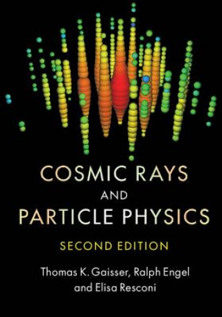 Knjiga Cosmic Rays and Particle Physics Thomas K. Gaisser
