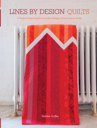 Kniha Lines by Design Quilts Debbie Grifka