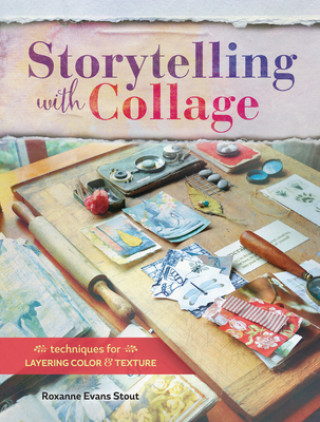Książka Storytelling with Collage Roxanne Evans Stout