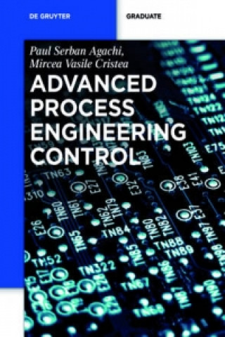 Könyv Advanced Process Engineering Control Paul Serban Agachi