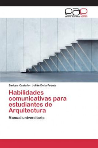 Kniha Habilidades comunicativas para estudiantes de Arquitectura Castano Enrique