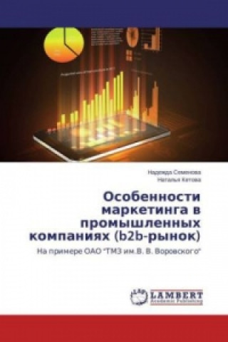Kniha Osobennosti marketinga v promyshlennyh kompaniyah (b2b-rynok) Nadezhda Semenova