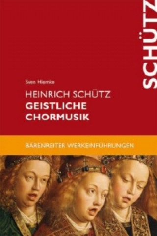 Kniha Heinrich Schütz. Geistliche Chormusik Sven Hiemke