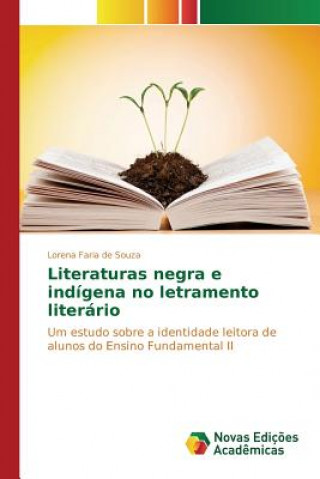 Carte Literaturas negra e indigena no letramento literario Faria De Souza Lorena