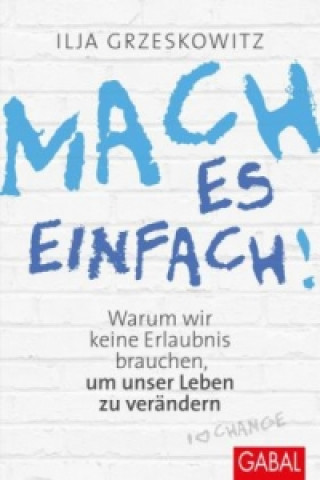 Kniha Mach es einfach! Ilja Grzeskowitz