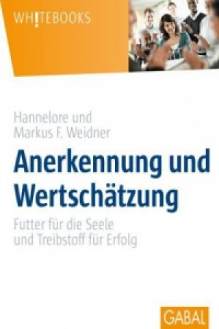 Kniha Anerkennung und Wertschätzung Hannelore Weidner