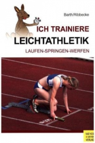 Kniha Ich trainiere Leichtathletik Katrin Barth