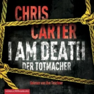 Audio I Am Death. Der Totmacher (Ein Hunter-und-Garcia-Thriller 7), 6 Audio-CD Chris Carter