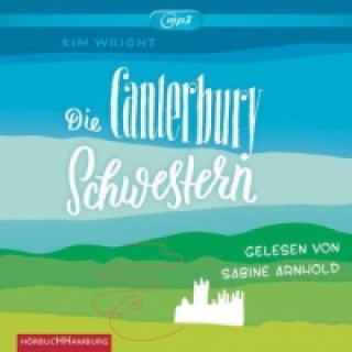 Аудио Die Canterbury Schwestern, 2 Audio-CD, 2 MP3 Kim Wright