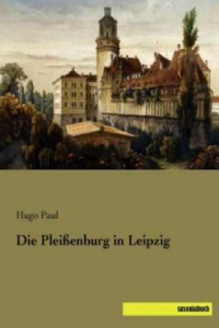 Libro Die Pleißenburg in Leipzig Hugo Paul