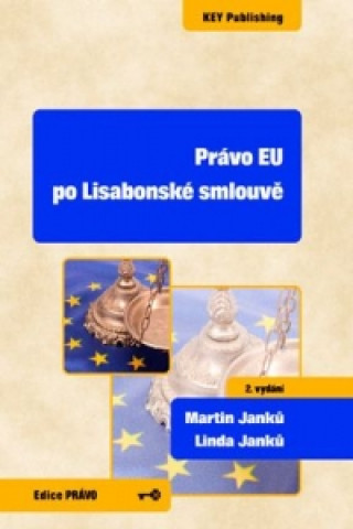 Książka Právo EU po Lisabonské smlouvě - 2. vydání Martin Janků